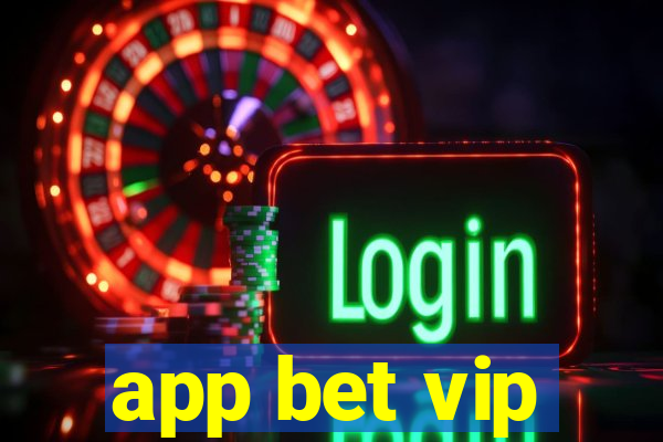 app bet vip